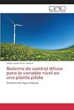  Sistema de control difuso para la variable nivel en una planta piloto: Sistema de lógica difusa