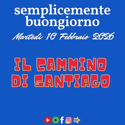 Cammino di Santiago &ndash; Semplicemente Buongiorno
