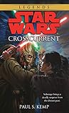 Crosscurrent: Star Wars Legends (Star Wars - Legends)
