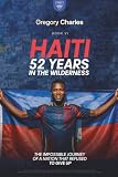 Haiti: 52 Years in the Wilderness: Les Grenadiers Return to the World Cup — Qualified from Exile, Against Everything (From Nothing to Glory: The Underdogs of FIFA 2026)