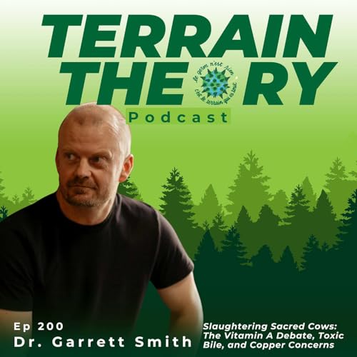 Slaughtering Sacred Cows: The Vitamin A Debate, Toxic Bile, and Copper Concerns with Dr. Garrett Smith