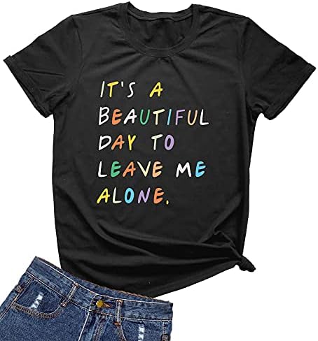 MIMOORN Womens It‘s A Beautiful Day to Leave Me Alone Shirt Funny Letter Print T Shirt Cute Graphic Tees Tops image 4