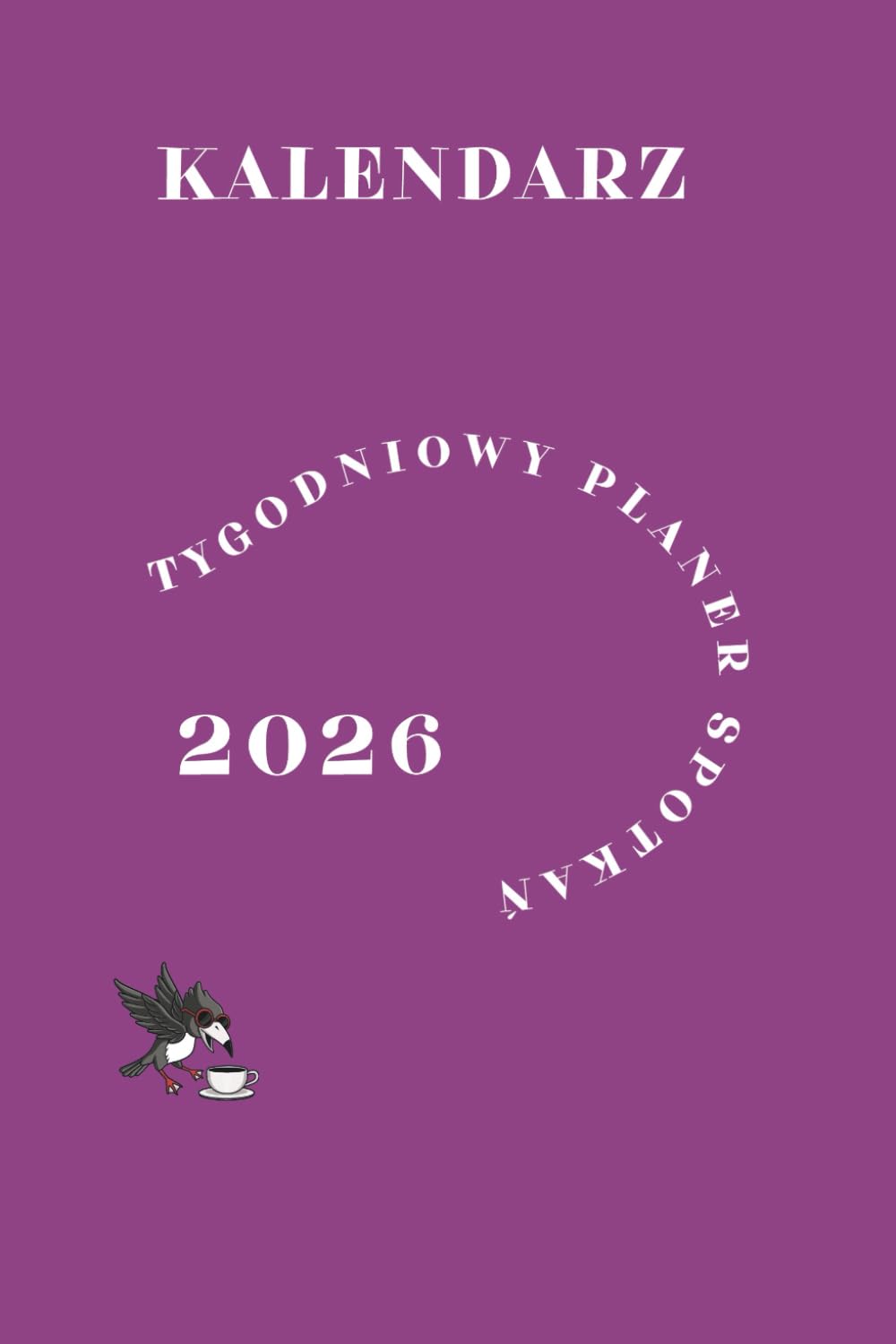 KALENDARZ 2026 - TYGODNIOWY PLANER SPOTKAŃ - Śliwkowy