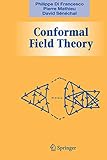 Conformal Field Theory (Graduate Texts in Contemporary Physics)