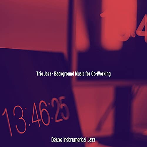 Trio Jazz - Background Music for Co-Working de Deluxe Instrumental Jazz ...