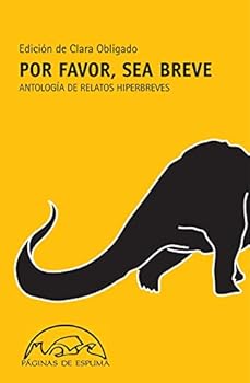 Por Favor, Sea Breve: Antología De Relatos Hiperbreves