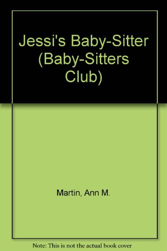 Jessi's Baby-Sitter 0606044442 Book Cover