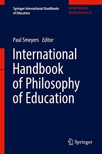 International Handbook of Philosophy of Education (Springer International Handbooks of Education)