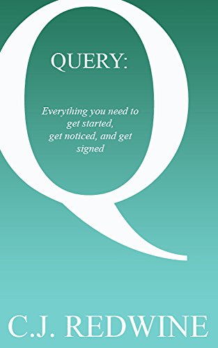 Query: Everything You Need To Get Started, Get Noticed, and Get Signed (English Edition)