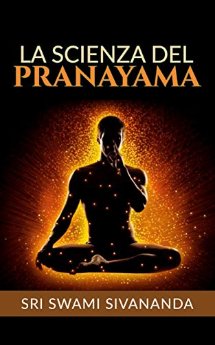 La Scienza del Pranayama (Traduzione: David De Angelis