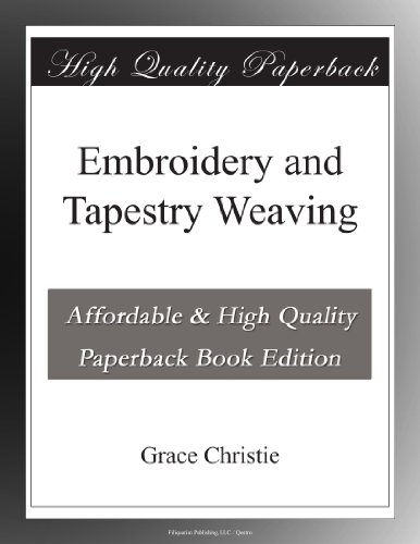 Embroidery and Tapestry Weaving