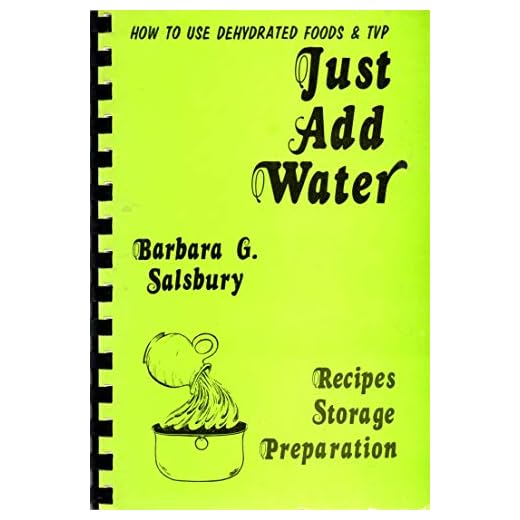 Just Add Water How to Use Dehydrated Food and TVP