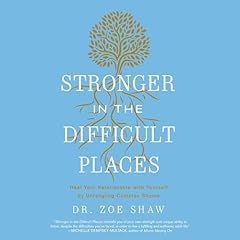 Stronger in the Difficult Places Audiolibro Por Zoe Shaw arte de portada