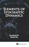 ELEMENTS OF STOCHASTIC DYNAMICS