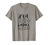 Spoil Me With Loyalty Funny Sarcastic Independent Women T-Shirt