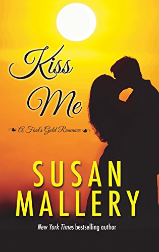 Kiss Me (A Fool's Gold Romance) [Large Print] 1410481263 Book Cover