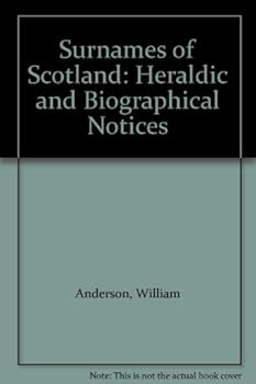 Paperback Surnames of Scotland: Heraldic and Biographical Notices Book