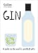 Gin: A Guide to the World's Greatest Gins (Collins Little Books)