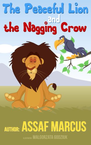 Children's Book: The Peaceful Lion And The Nagging Crow: (Children's Picture Book On How To deal With Bullying) (Ages 4-8) (Inspiring Children Books Collection) (English Edition)