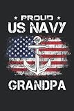  US Na vy Proud Grandpa - Proud US Na vy Grandpa Veteran Day: Lined Journal Notebook To Do Schedule, Medium 6x9 Inches, 120 Pages, Printed Cover