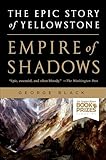 Empire of Shadows: The Epic Story of Yellowstone