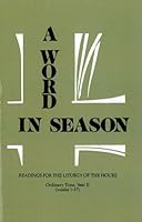 Word in Season: Readings for the Liturgy of the Hours (Vol. VII): Ordinary Time, Year II (weeks 1-17) 1437978215 Book Cover