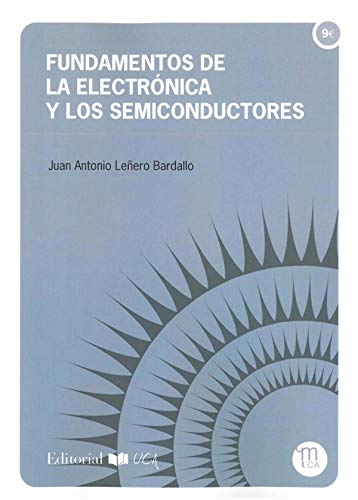 Fundamentos de la electrónica y los semiconductores: 11 (Manuales. Ingenierías y arquitectura)
