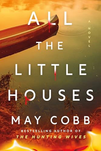 Bild: All the Little Houses: A Wicked Suspense Thriller from the Author of The Hunting Wives f�r 12,39 EUR (-49%) statt 17,34 EUR bei amazon.de