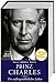 Prinz Charles. Ein außergewöhnliches Leben: Die Geschichte des neuen englischen Königs Charles III. New-York-Times-Bestseller des neuen günstig Kaufen-Prinz Charles. Ein außergewöhnliches Leben: Die Geschichte des neuen englischen Königs Charles III. New-York-Times-Bestseller