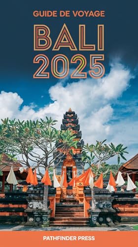 Guide de voyage Bali 2025: Découvrez les meilleures expériences, ...