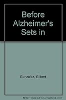 Before Alzheimer's Sets In 143493201X Book Cover