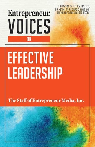 Entrepreneur Voices on Effective Leadership