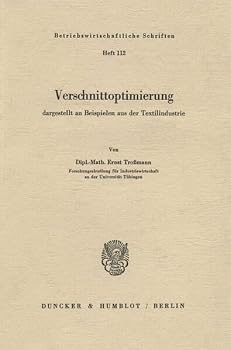 Paperback Verschnittoptimierung: Dargestellt an Beispielen Aus Der Textilindustrie [German] Book
