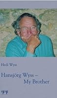 Hansjorg Wyss: My Brother 3906199010 Book Cover