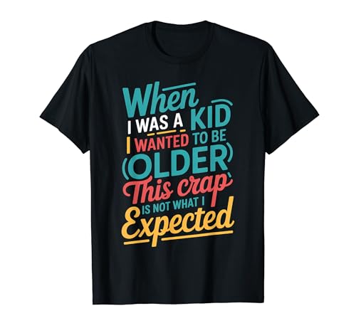 Wanted To Be Older This Isn�ft What I Expected |- T�V���c