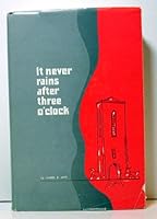 It never rains after three o'clock;: A history of the Baylor School, 1893-1968, B0006C5ITK Book Cover