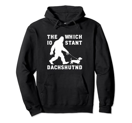 Bigfoot - Chemise teckel - Motif drôle de chien Wiener Sweat à Capuche