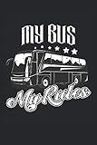  My Bus My Rules: Conductor de autobús cuaderno forrado my bus my rules regalos (formato A5, 15,24 x 22,86 cm, 120 páginas)