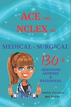 Paperback ACE THE NCLEX RN: MEDICAL SURGICAL 130+ Questions Answers & rationales Book