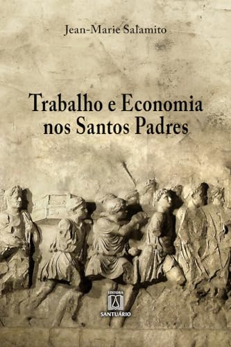 Trabalho e economia nos santos padres: