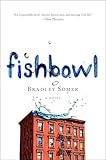 Fishbowl: A Novel