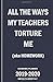 All the Ways My Teachers Torture Me (aka Homework): 2019-2020 Academic Planner - Weekly and Monthly School Calendar, Diary and Homework Organizer for Elementary, Middle and High School