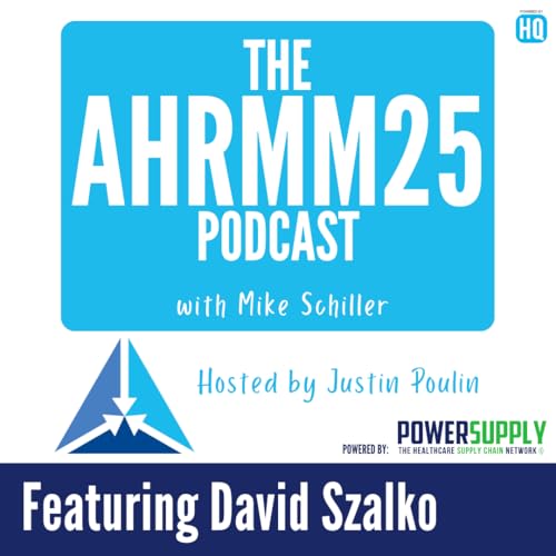 AHRMM25 Conference Podcast featuring David Szalko