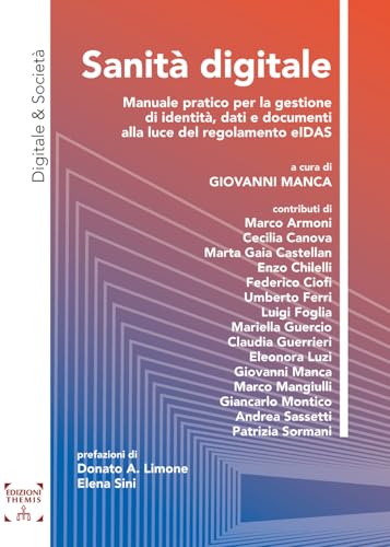 Sanità digitale. Manuale pratico per la gestione di identità, dati e documenti alla luce del regolamento eIDAS