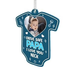 Photo Drive Safe We Need You to Be Here – Family Personalized Custom Car Ornament – Acrylic Custom Shaped for First Dad
