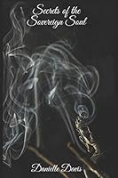 Secrets of the Sovereign Soul 1983154636 Book Cover