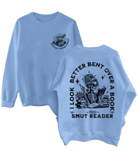 I Look Better Bent Over A Book Sweatshirt Unisex