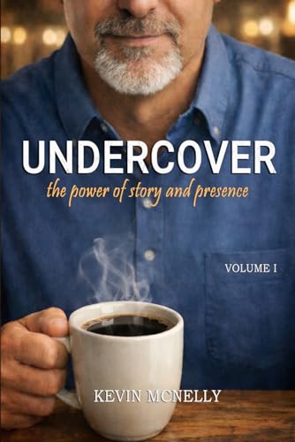 UNDERCOVER: the power of story and presence