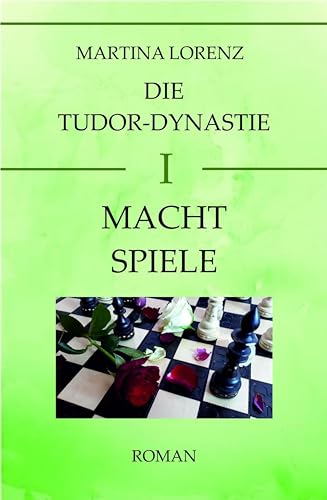 Machtspiele: Die Tudor-Dynastie Band I