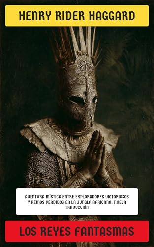 Los reyes fantasmas: Aventura mística entre exploradores victoriosos y reinos perdidos en la jungla africana (Spanish Edition)